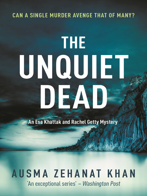 Title details for The Unquiet Dead by Ausma Zehanat Khan - Available